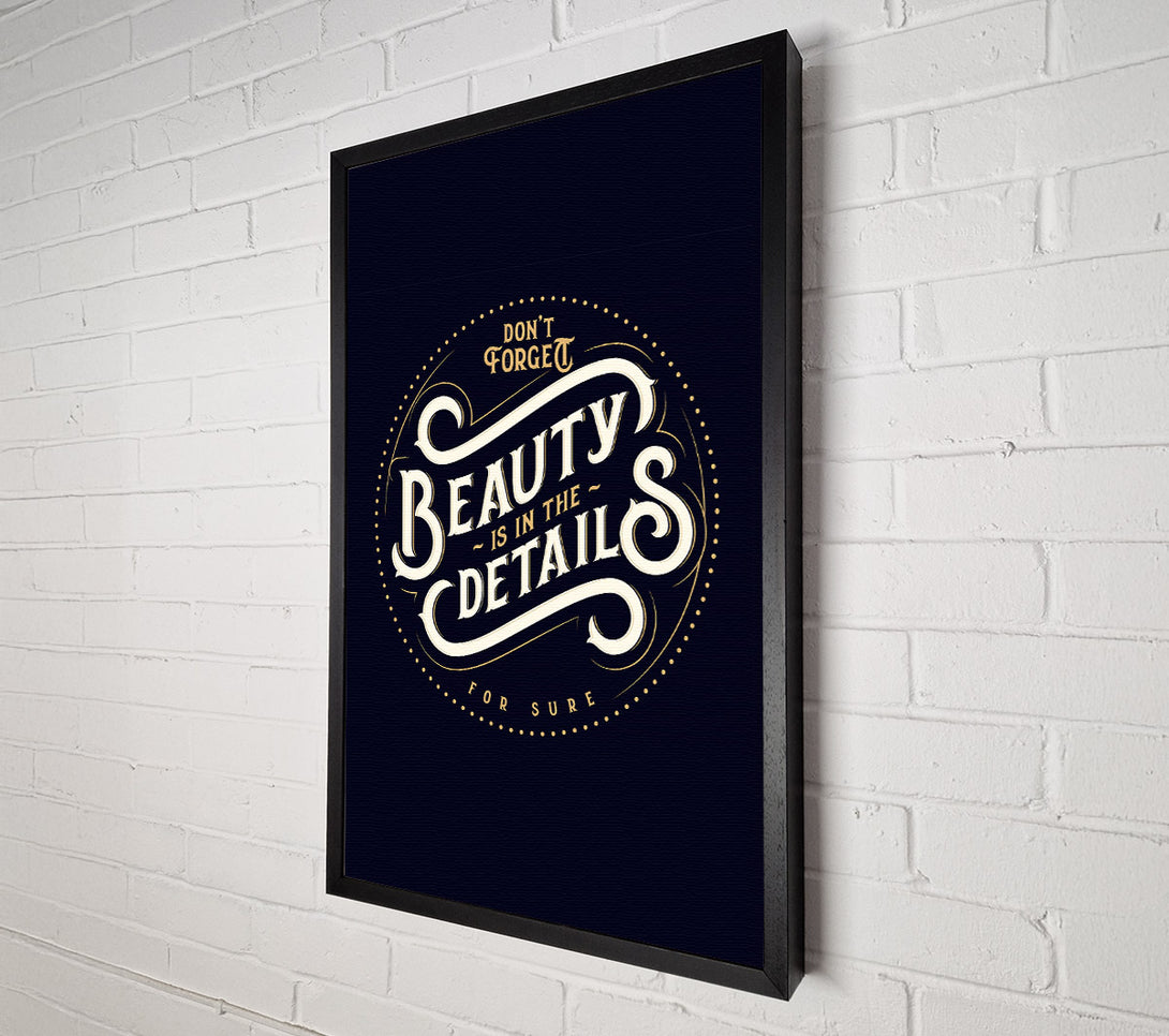  A Canvas Print of Don't Forget Beauty Is In The Canvas Wall Art