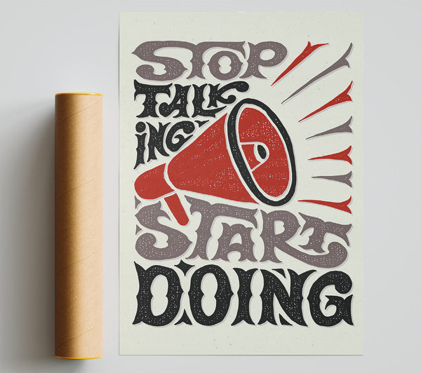Stop Talking Start Doing Poster