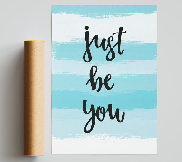 Just Be You Giclee Print