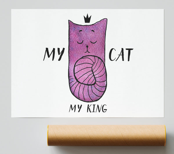 My Cat My King Print
