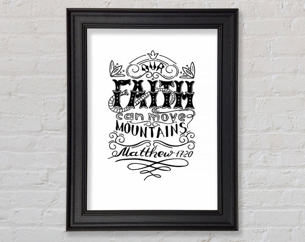 Faith Can Move Mountains Framed Print