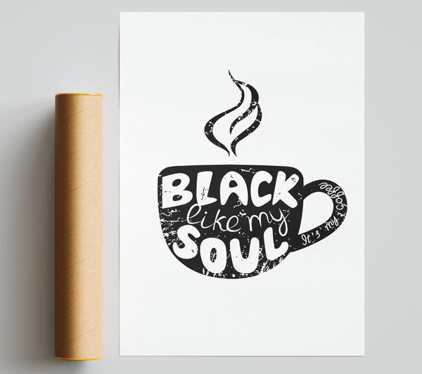 Black Like My Soul Coffee Poster