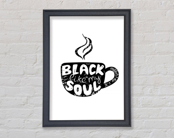 Black Like My Soul Coffee Framed Print