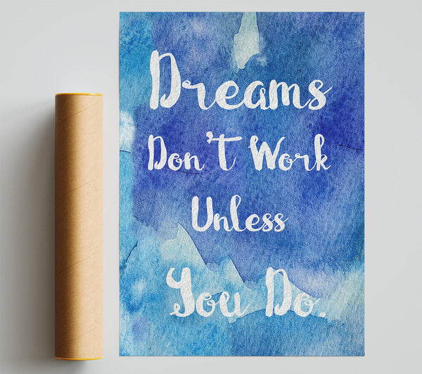 Dreams Don'T Work Unless Giclee Print
