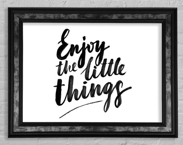 Enjoy The Little Things 4 Framed Print