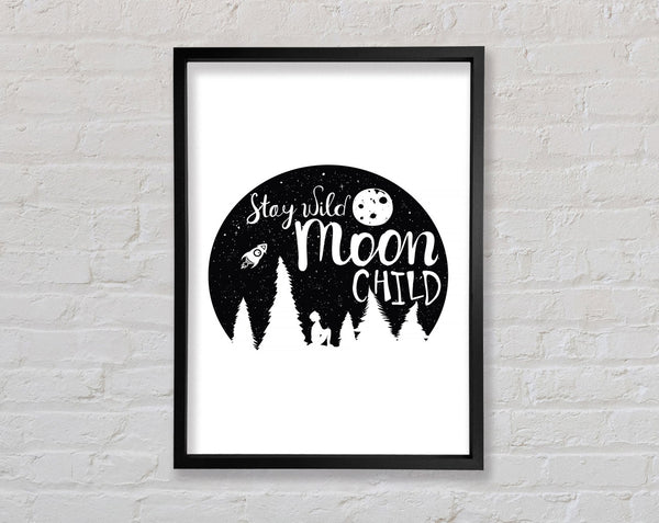 Stay Wild Moon Child Framed Print