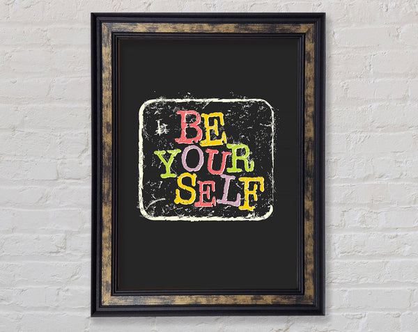 Be Yourself 2 Framed Print