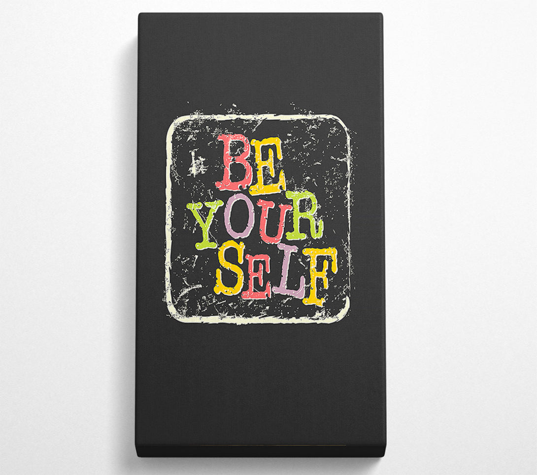  A Canvas Print of Be Yourself 2 Canvas Print