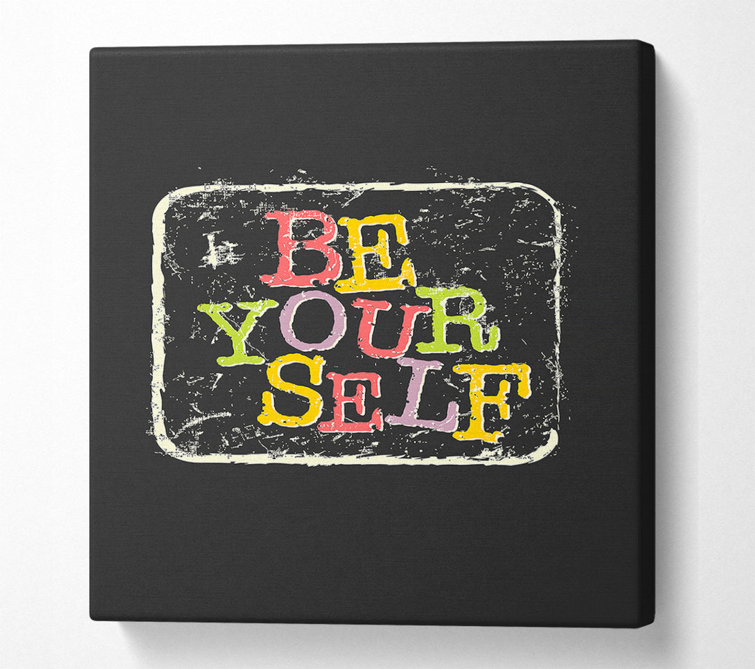  A Canvas Print of Be Yourself 2 Canvas Print