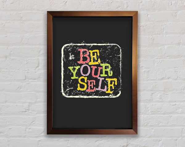 Be Yourself 2 Framed Print