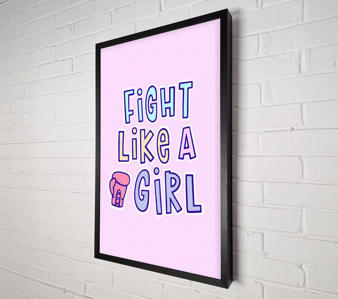  A Canvas Print of Fight Like A Girl Canvas Print