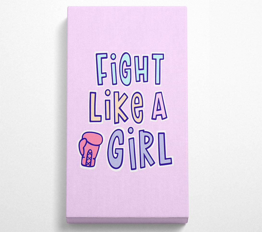  A Canvas Print of Fight Like A Girl Canvas Print