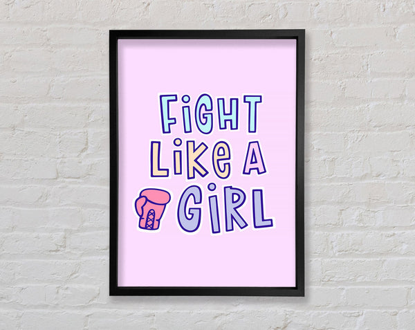 Fight Like A Girl Framed Print