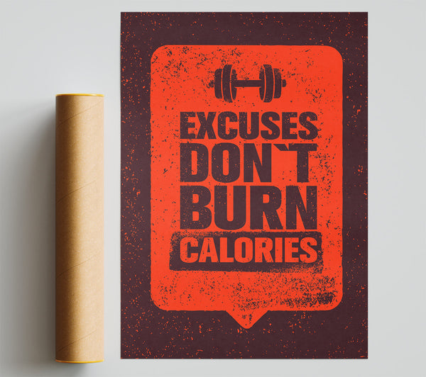 Excuses Don'T Burn Calories Giclee Print