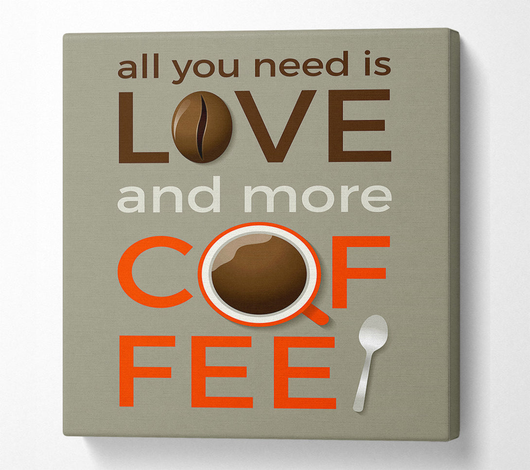  A Canvas Print of Love And More Coffee Canvas Wall Art