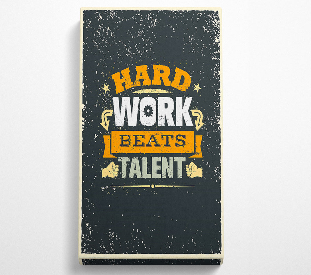  A Canvas Print of Hard Work Beats Talent Canvas Wall Art