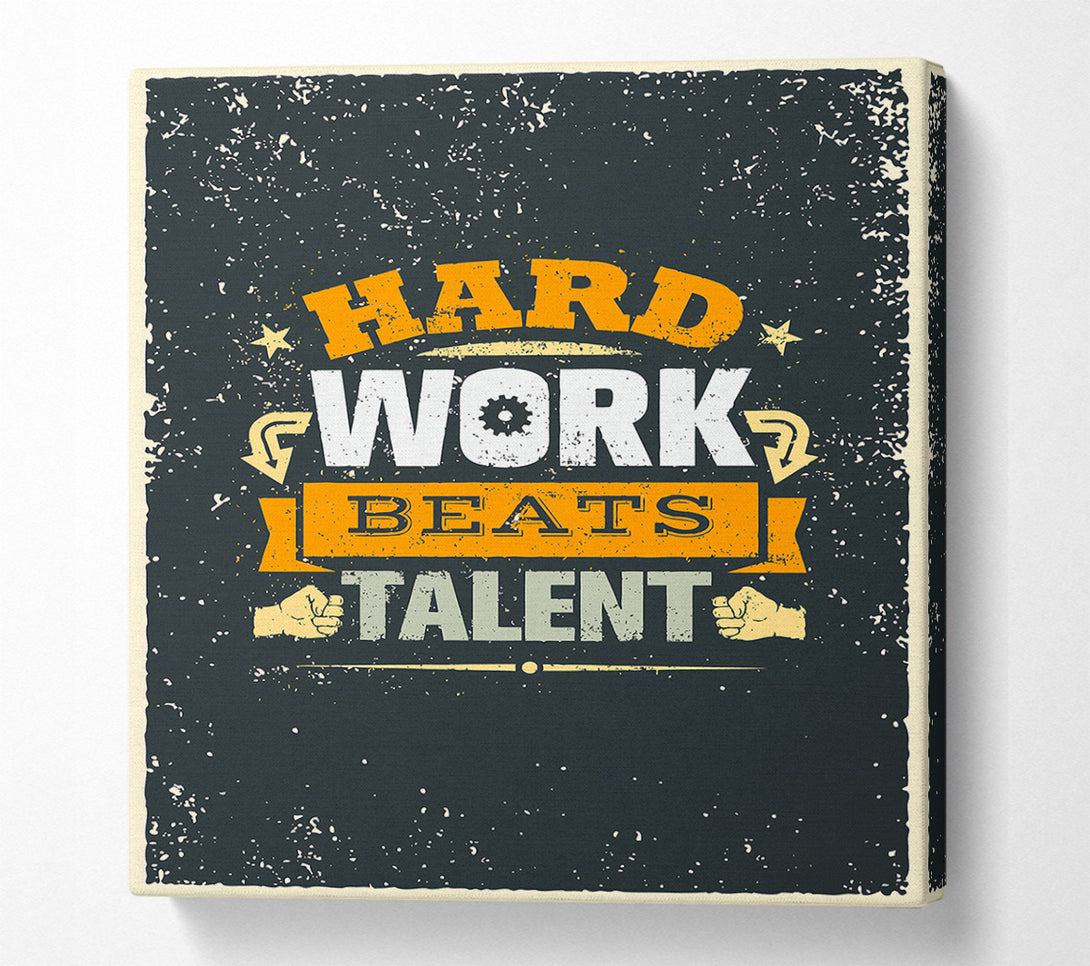  A Canvas Print of Hard Work Beats Talent Canvas Wall Art