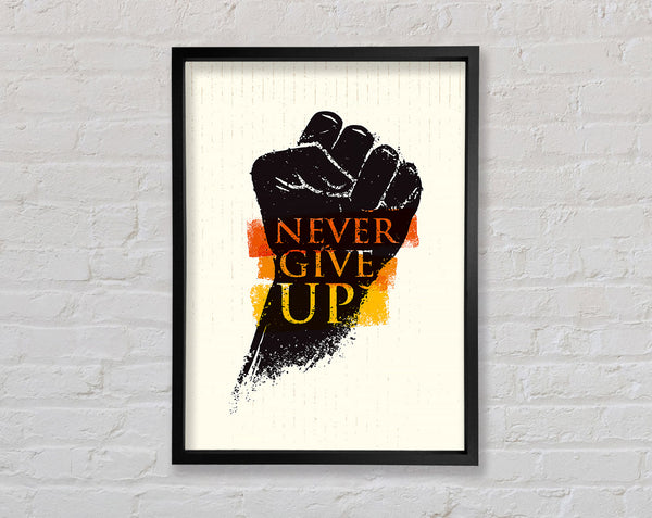 Never Give Up 2 Framed Print