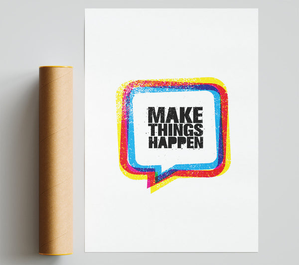 Make Things Happen 4 Giclee Print