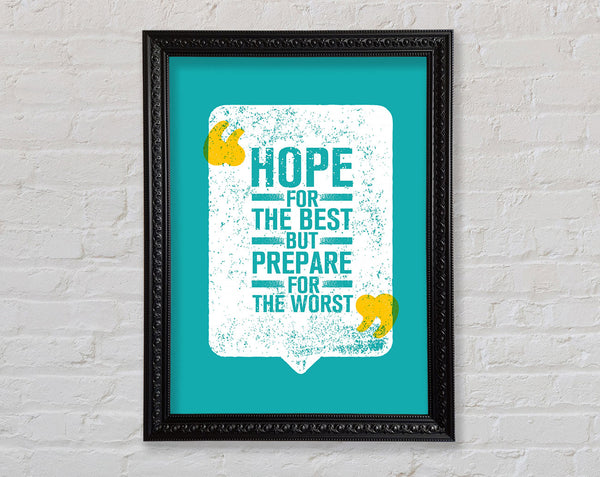 Hope For The Best Framed Print