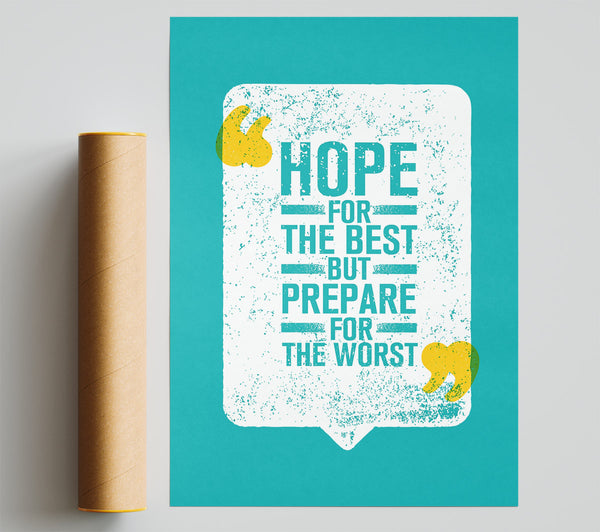 Hope For The Best Print