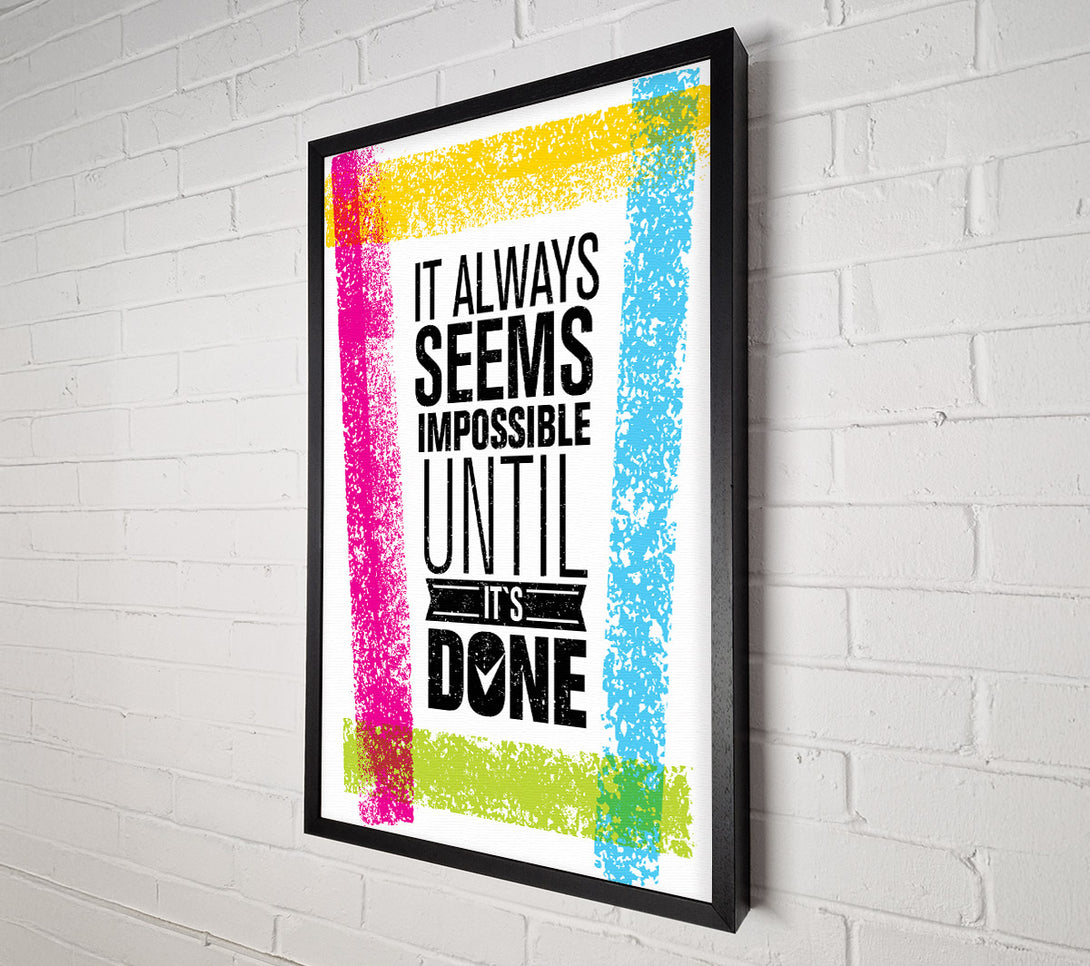  A Canvas Print of It Always Seems Impossible 4 Canvas Print