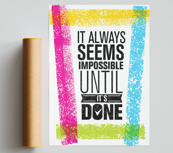 It Always Seems Impossible 4 Poster