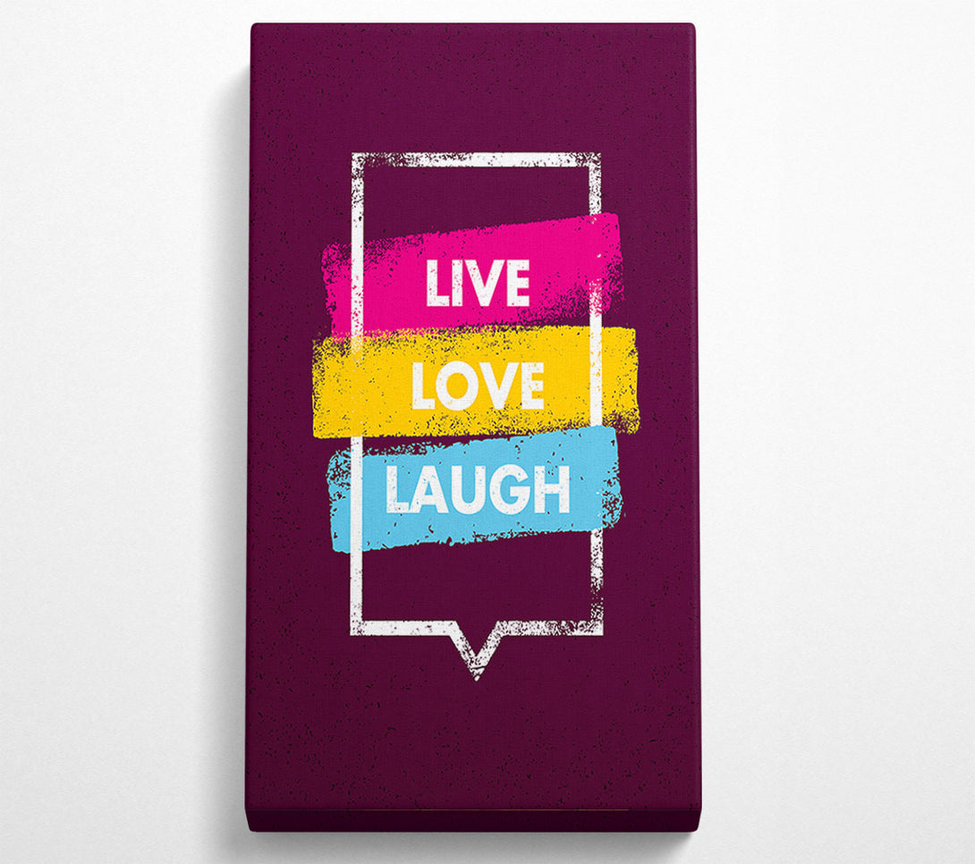  A Canvas Print of Live Love Laugh 2 Canvas Print