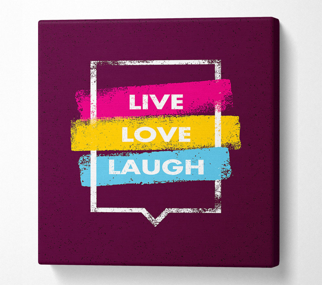  A Canvas Print of Live Love Laugh 2 Canvas Print