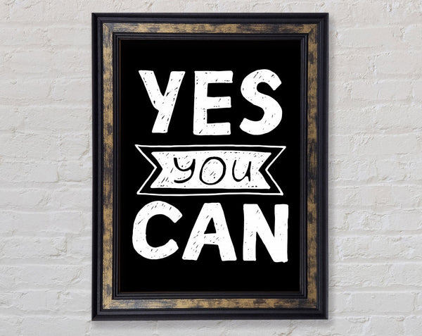 Yes You Can 4 Framed Print