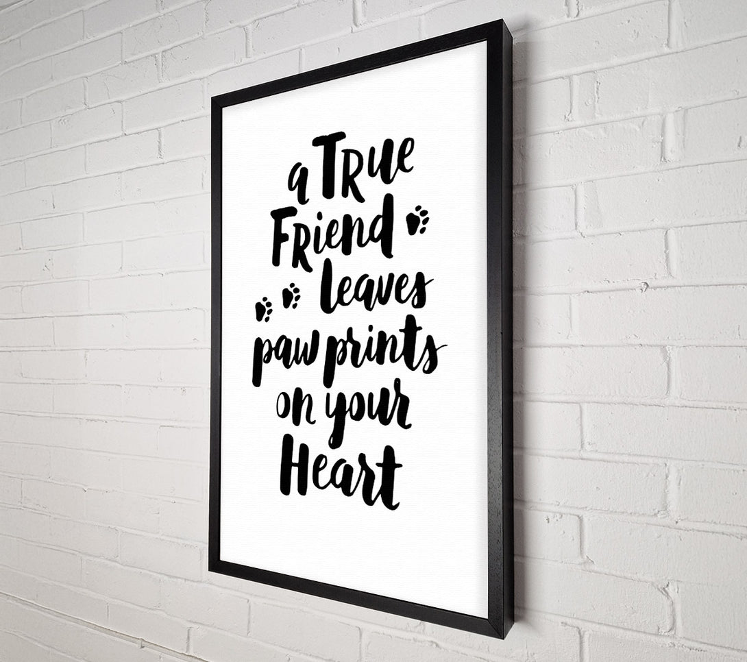  A Canvas Print of A True Friend Leaves Paw Prints Canvas Print