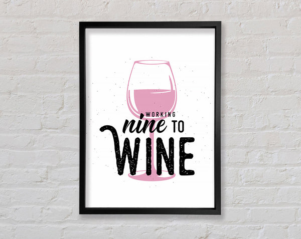 Working Nine To Wine Framed Print