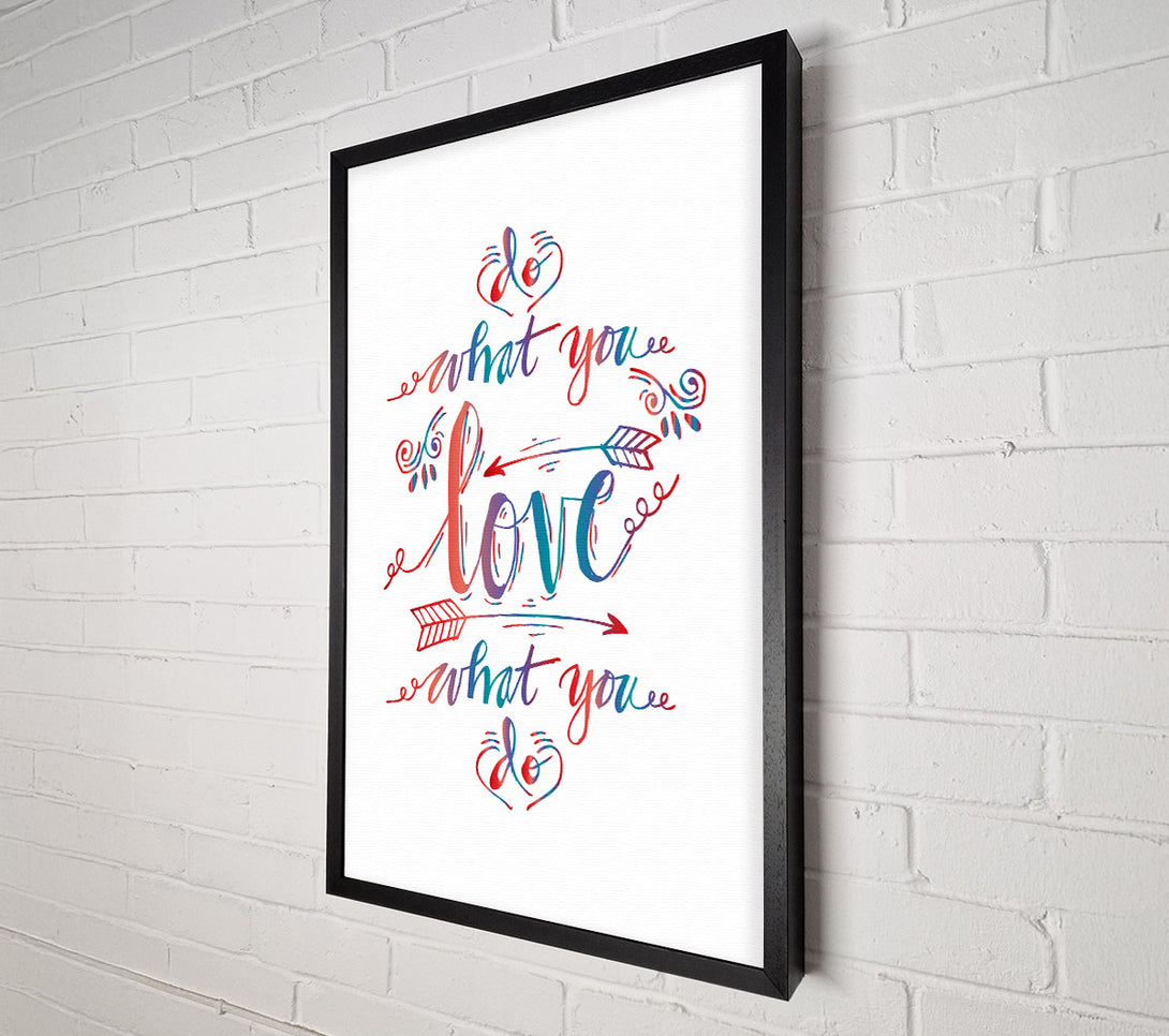  A Canvas Print of Do What You Love 5 Canvas Art