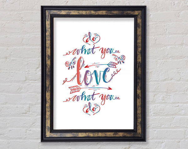 Do What You Love 5 Framed Print