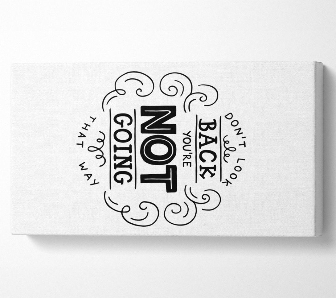  A Canvas Print of Don't look Back Canvas Wall Art