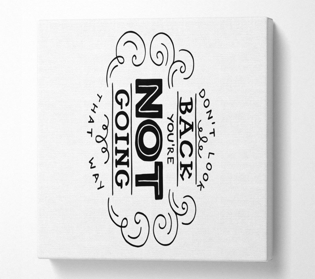  A Canvas Print of Don't look Back Canvas Wall Art