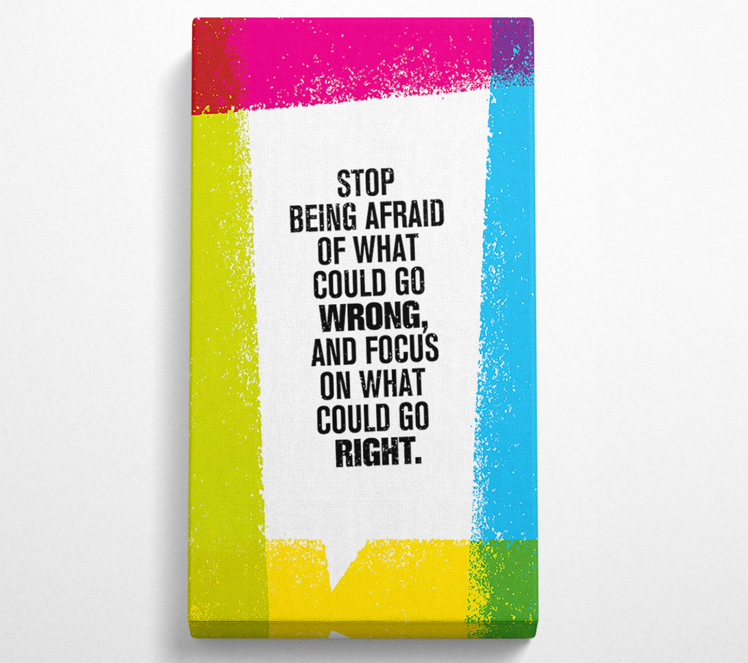  A Canvas Print of Focus On What Could Be Right Canvas Wall Art