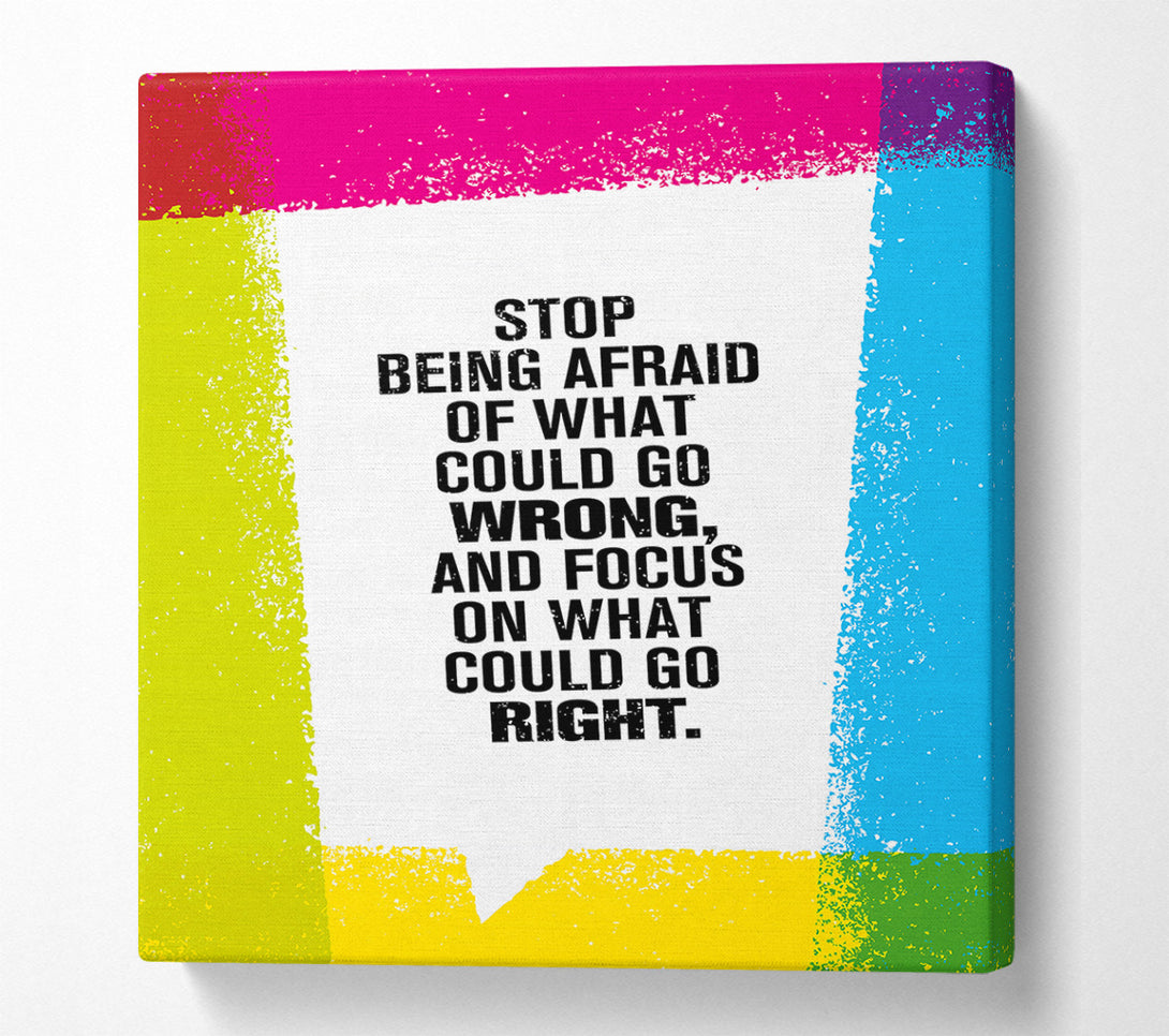 A Canvas Print of Focus On What Could Be Right Canvas Wall Art