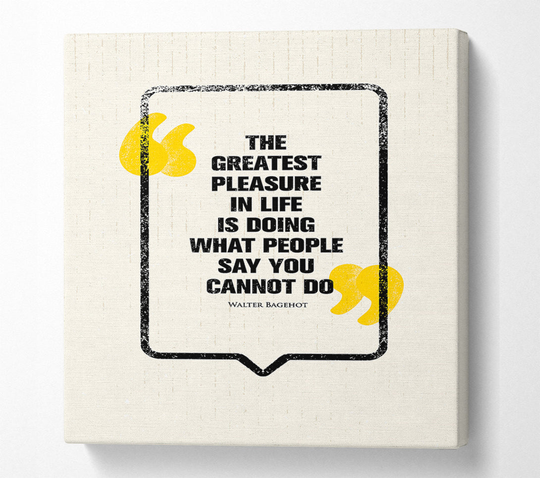  A Canvas Print of The Greatest Pleasure In Life 4 Canvas Print