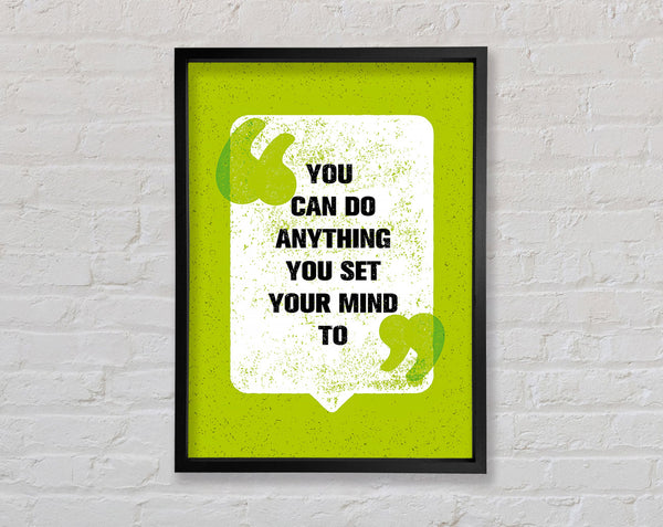 You Can Do Anything Framed Print