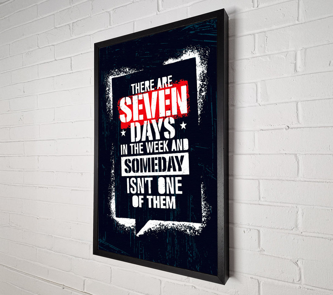  A Canvas Print of There Are Seven Days Canvas Print