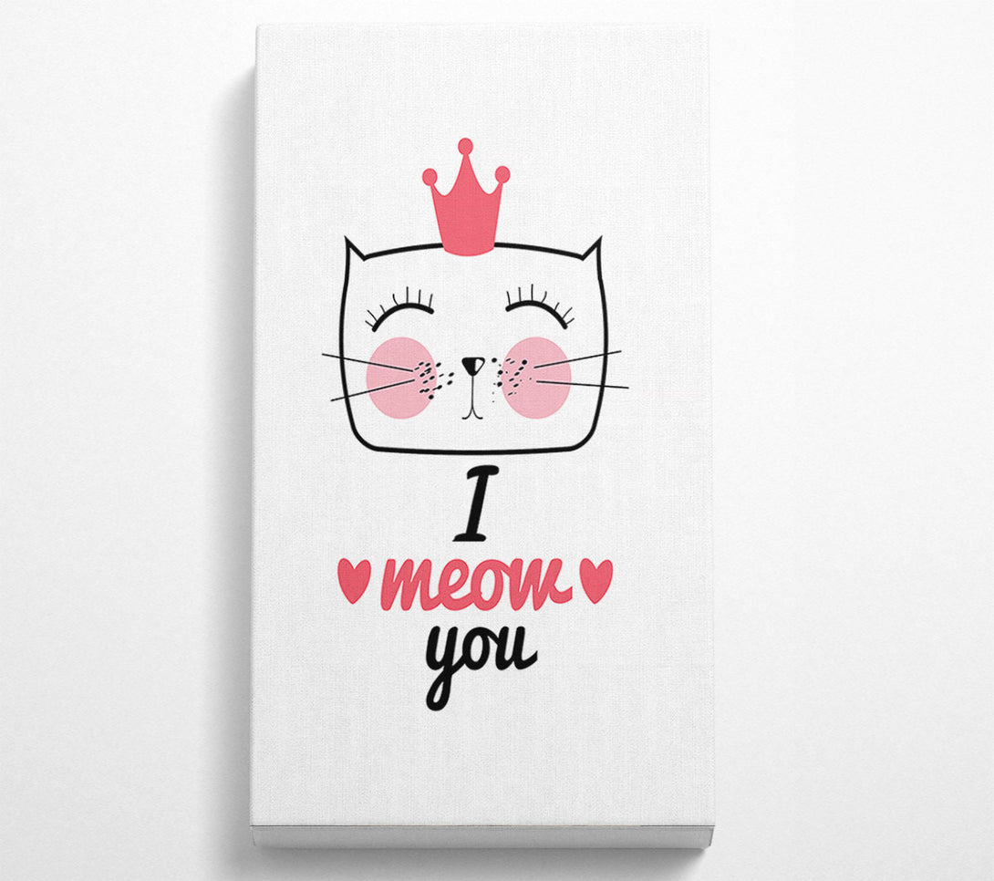  A Canvas Print of I Meow You Canvas Wall Art