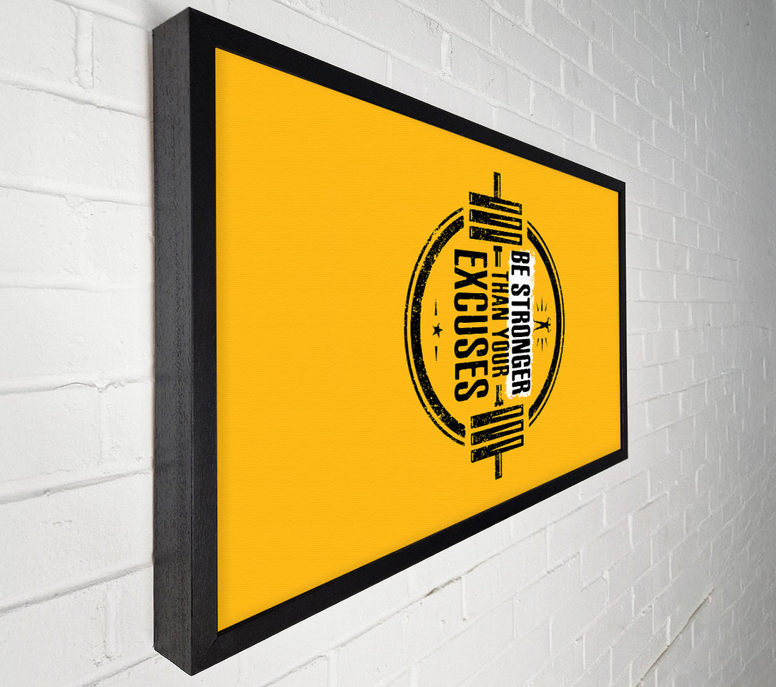  A Canvas Print of Be Stronger Than Your Excuses 1 Canvas Art