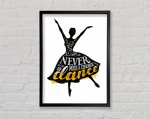 Never Miss A Chance To Dance Framed Print
