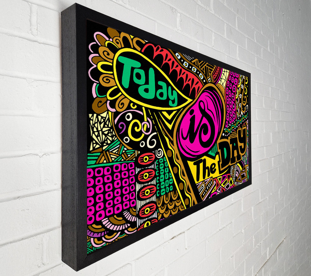  A Canvas Print of Today Is The Day 1 Canvas Art