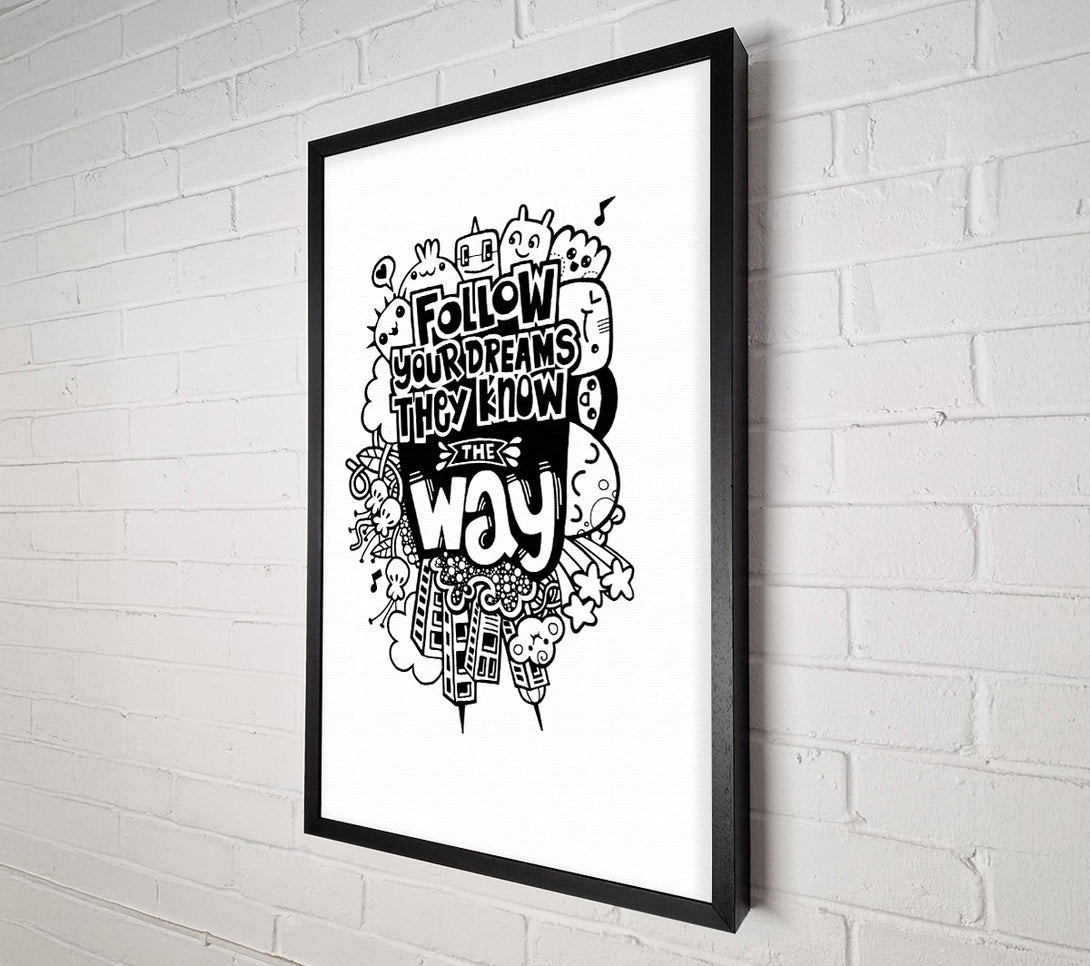  A Canvas Print of Follow Your Dreams They Know The Way Canvas Print