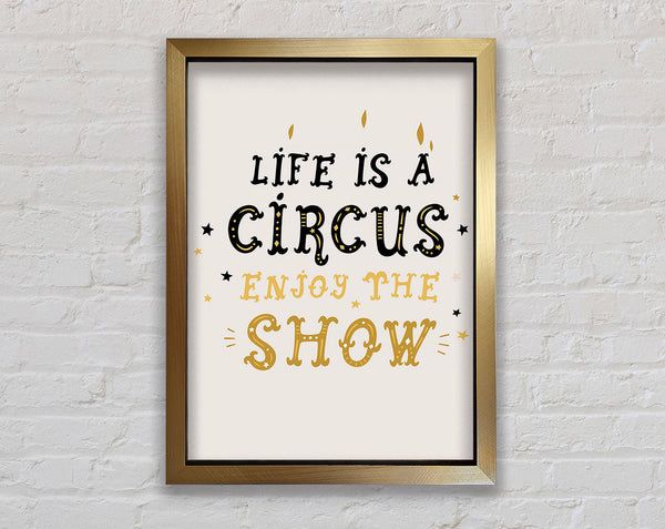 Life Is A Circus Framed Print