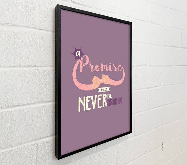 A Promise Must Never be Broken