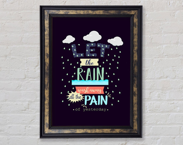 Let The Rain Wash Away All The Framed Print