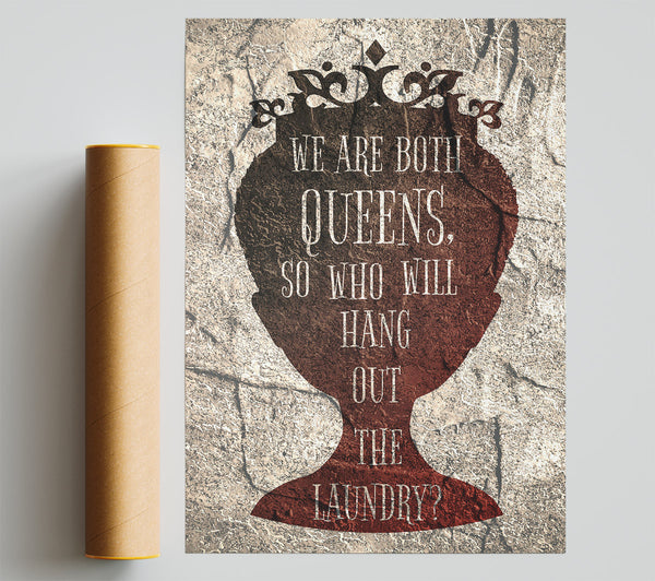 We Are Both Queens Poster